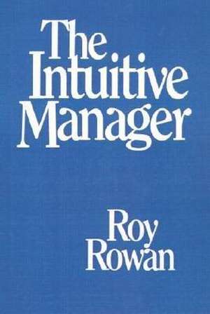 The Intuitive Manager de Roy Rowan