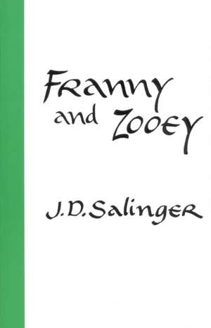 Franny and Zooey de J. D. Salinger