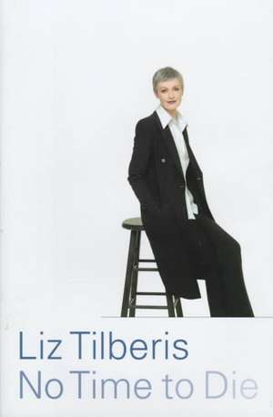 No Time to Die de Liz Tilberis