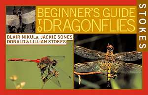 Stokes Beginner's Guide to Dragonflies de Blair Nikula