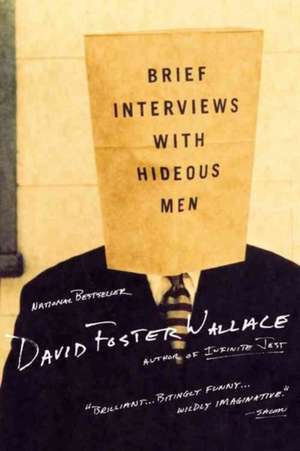 Brief Interviews With Hideous Men: Stories de David Foster Wallace