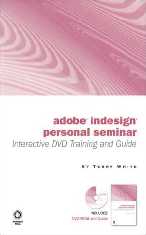 White, T: Adobe InDesign Personal Seminar de Terry White