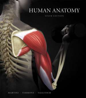 Human Anatomy (Cancelled package. See ISBN 032163201X) de Frederic H. Martini