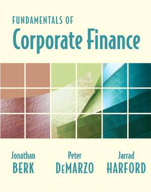 Fundamentals of Corporate Finance plus MyFinanceLab Student Access Kit de Jonathan Berk