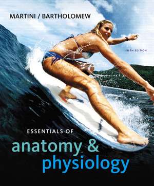 Essentials of Anatomy & Physiology with Interactive Physiology 10-System Suite: United States Edition de Frederic H. Martini