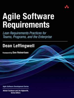 Agile Software Requirements de Dean Leffingwell