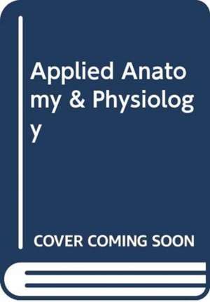 Applied Anatomy & Physiology de David Moyer