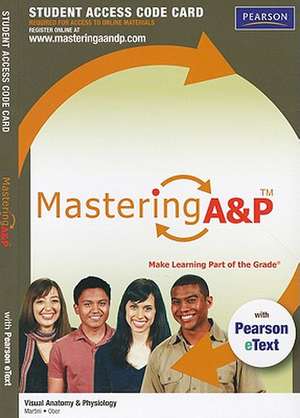 Mastering A&P for Visual Anatomy & Physiology with Pearson eText Student Access Code Card de Frederic H. Martini