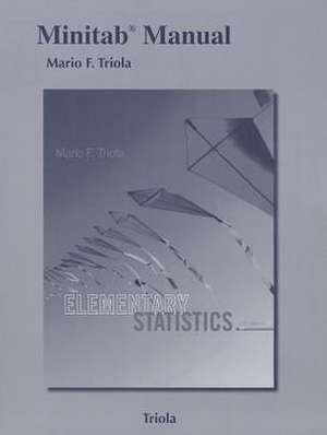 Elementary Statistics: Minitab Manual de Mario F. Triola