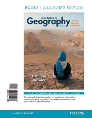 Introduction to Geography: People, Places & Environment, Books a la Carte Edition de Carl H. Dahlman