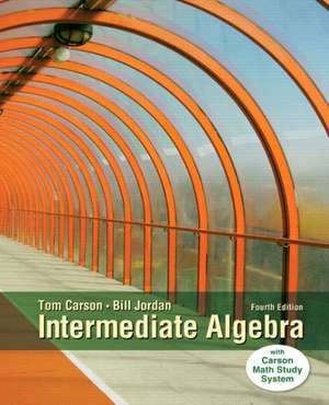 Intermediate Algebra with MyMathLab Access Card Package de Tom Carson