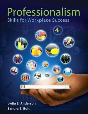 Professionalism: Skills for Workplace Success de Lydia E. Anderson