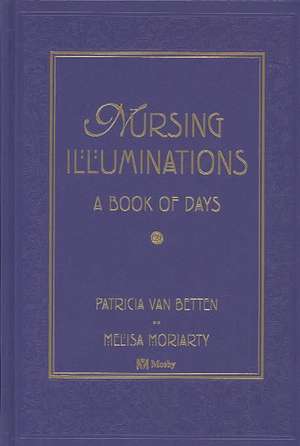 Nursing Illuminations: A Book of Days de Patricia van Betten