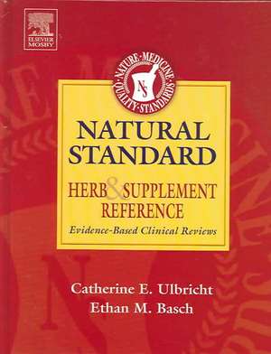 Natural Standard Herb and Supplement Reference: Evidence-Based Clinical Reviews de Natural Standard