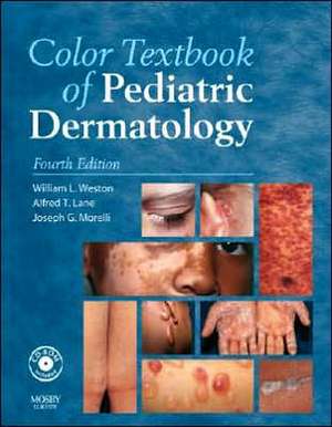 Color Textbook of Pediatric Dermatology: Text with CD-ROM de William L. Weston