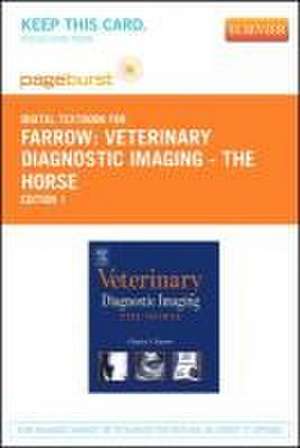 Veterinary Diagnostic Imaging - The Horse - Elsevier eBook on Vitalsource (Retail Access Card) de Charles S. Farrow