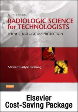 Mosby's Radiography Online: Radiologic Physics, 2/E & Radiologic Science for Technologists (Access Code, Textbook, and Workbook Package) de Mosby