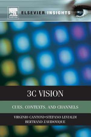 3C Vision: Cues, Context and Channels de Virginio Cantoni