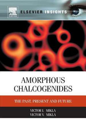 Mikla, V: Amorphous Chalcogenides