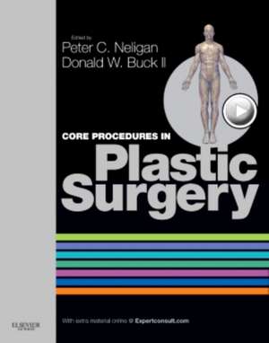 Core Procedures in Plastic Surgery de Peter C. Neligan