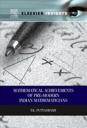 Mathematical Achievements of Pre-modern Indian Mathematicians de T.K Puttaswamy