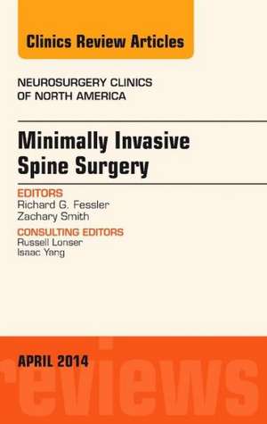 Minimally Invasive Spine Surgery, An Issue of Neurosurgery Clinics of North America de Richard G Fessler