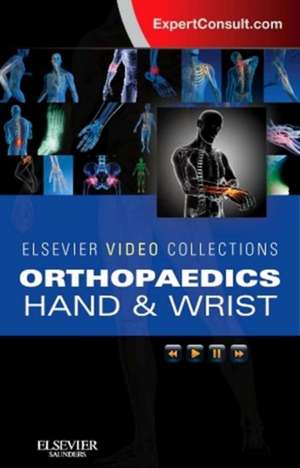 Elsevier Video Collections: Hand and Wrist: Orthopaedics Access Code de Elsevier Inc