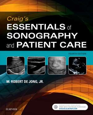 Craig's Essentials of Sonography and Patient Care de M. Robert deJong