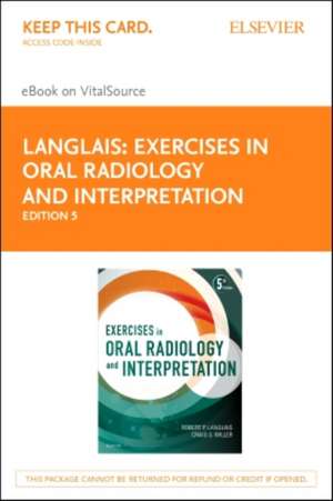 Exercises in Oral Radiology and Interpretation - Elsevier eBook on Vitalsource (Retail Access Card) de Robert P. Langlais