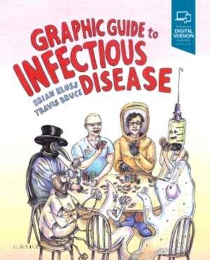 Graphic Guide to Infectious Disease de Brian Kloss