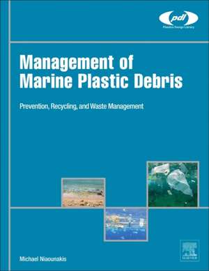 Management of Marine Plastic Debris de Michael Niaounakis