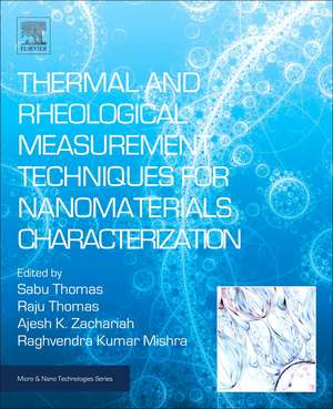 Thermal and Rheological Measurement Techniques for Nanomaterials Characterization de Sabu Thomas