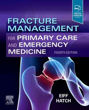 Fracture Management for Primary Care and Emergency Medicine de M. Patrice Eiff