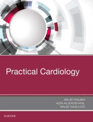 Practical Cardiology de Majid Maleki