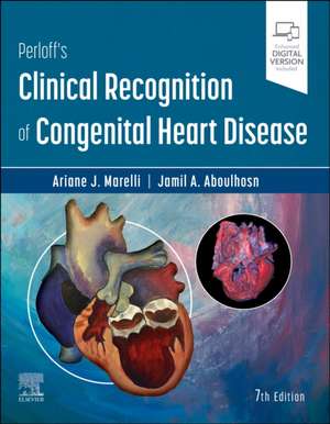 Perloff's Clinical Recognition of Congenital Heart Disease de Ariane Marelli