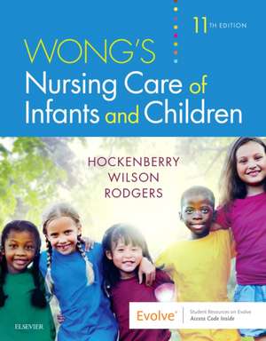 Wong's Nursing Care of Infants and Children de Marilyn J. Hockenberry