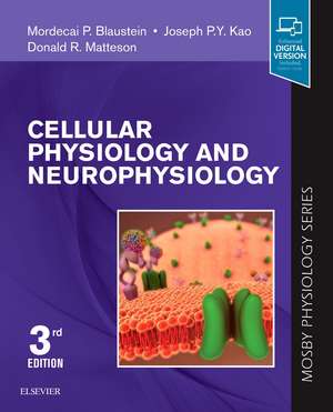 Cellular Physiology and Neurophysiology: Mosby Physiology Series de Mordecai P. Blaustein