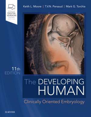 The Developing Human: Clinically Oriented Embryology de Keith L. Moore