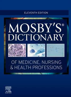 Mosby's Dictionary of Medicine, Nursing & Health Professions de Mosby