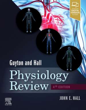 Guyton & Hall Physiology Review de John E. Hall