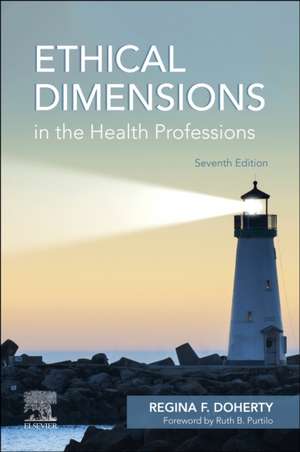 Ethical Dimensions in the Health Professions de Regina F. Doherty