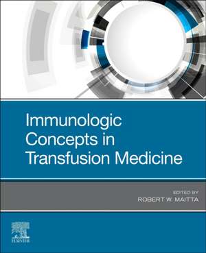 Immunologic Concepts in Transfusion Medicine de Robert W Maitta