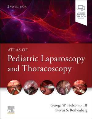 Atlas of Pediatric Laparoscopy and Thoracoscopy de George W. Holcomb