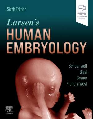 Larsen's Human Embryology de Gary C. Schoenwolf