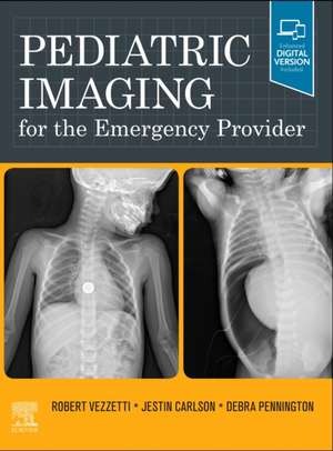 Pediatric Imaging for the Emergency Provider de Robert Vezzetti