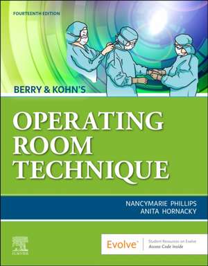 Berry & Kohn's Operating Room Technique de Nancymarie Phillips