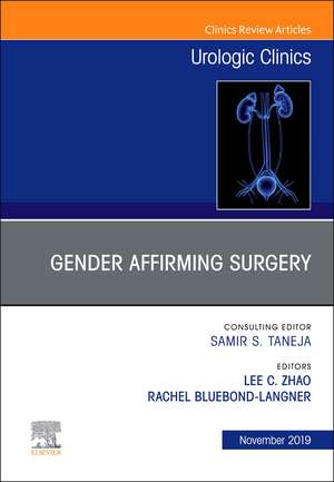 Considerations in Gender Reassignment Surgery, An Issue of Urologic Clinics de Lee C. Zhao