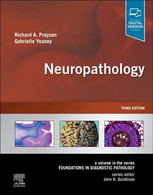 Neuropathology: A Volume in the Series: Foundations in Diagnostic Pathology de Richard A. Prayson