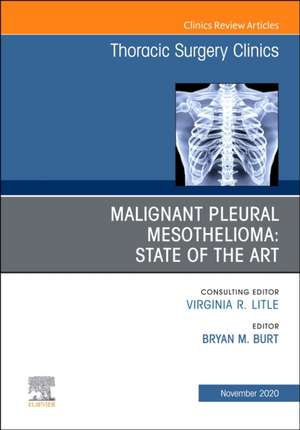 Malignant Pleural Mesothelioma, An Issue of Thoracic Surgery Clinics de Bryan M. Burt