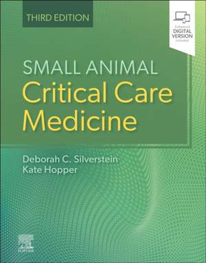 Small Animal Critical Care Medicine de Deborah Silverstein